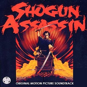 Shogun Assassin (Original Motion Picture Soundtrack)