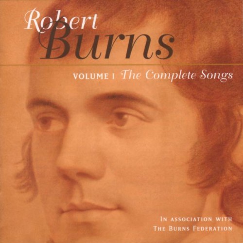 The Complete Songs of Robert Burns, Volume 1