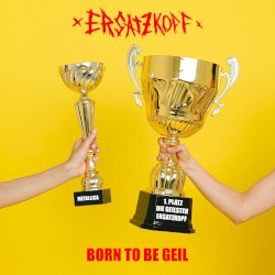 born to be geil