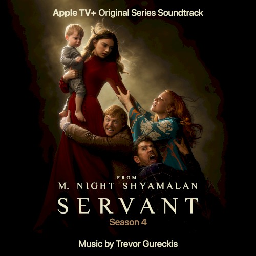 Servant: Season 4 (Apple TV+ Original Series Soundtrack)
