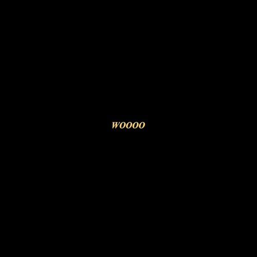 Woooo