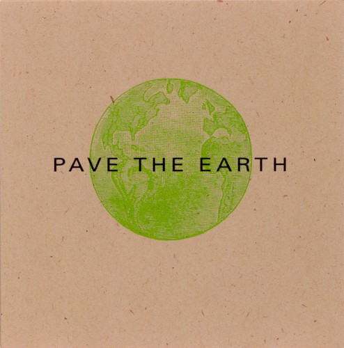 Pave the Earth