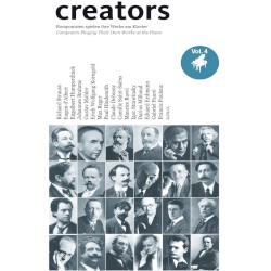 Creators - Composers Playing Their Own Works at the Piano, Vol. 4 (1921-1960)