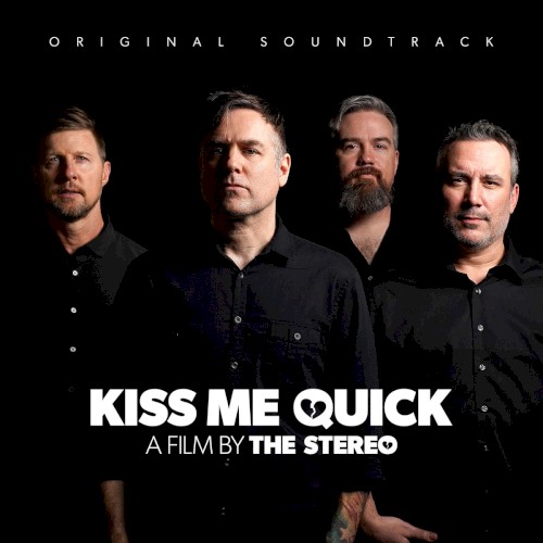 Kiss Me Quick: A Film by The Stereo (Original Soundtrack)