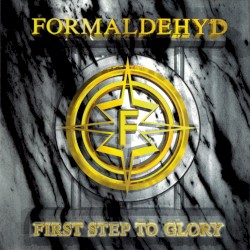 Formaldehyd - First Step to Glory