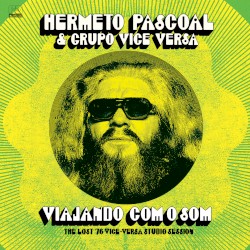 Viajando com o som (The Lost ’76 Vice-Versa Studio Session)