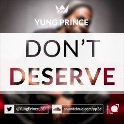 Don't Deserve