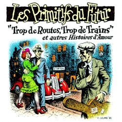 "Trop de routes, trop de trains" et autres histoires d'amour