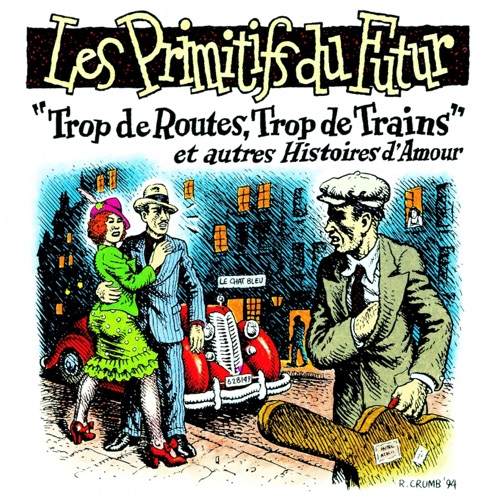 "Trop de routes, trop de trains" et autres histoires d'amour