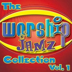 The Worship Jamz Collection, Vol. 1