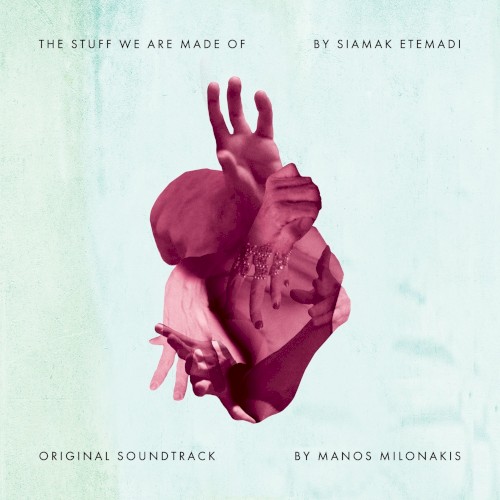 The Stuff We Are Made Of (Original Motion Picture Soundtrack)