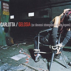 Gelosia (Se dovessi strangolarla allora legami)