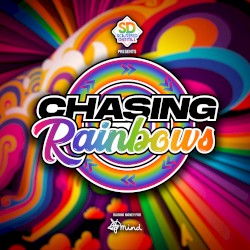 Chasing Rainbows