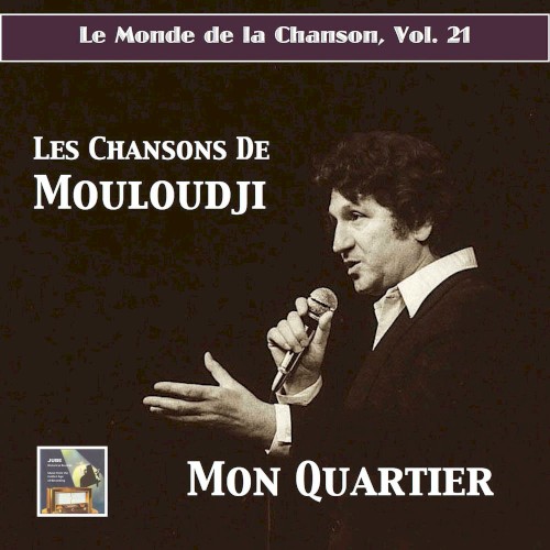 Les Chansons de Mouloudji : Mon quartier (Remastered 2017)