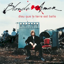 Dieu que la terre est belle