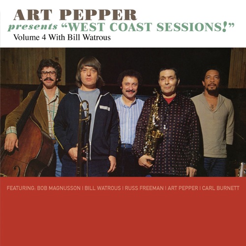 Art Pepper Presents West Coast Sessions, Vol. 4: Bill Watrous