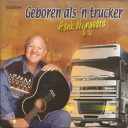 Geboren als ’n trucker