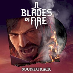 Blades of Fire (Original Soundtrack)