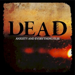 Anxiety and Everything Else