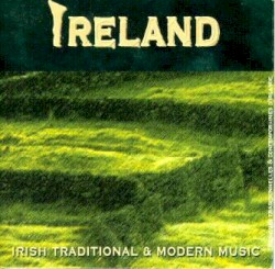 Ireland Irish Traditional & Modern Music
