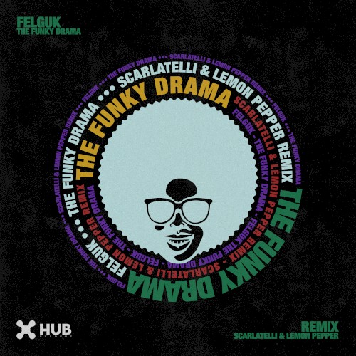 The Funky Drama (Scarlatelli, Lemon Pepper remix)