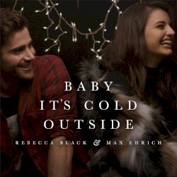 Baby, It’s Cold Outside