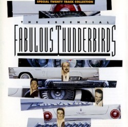 The Essential Fabulous Thunderbirds Collection