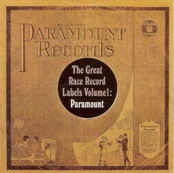 The Great Race Record Labels Volume 1: Paramount