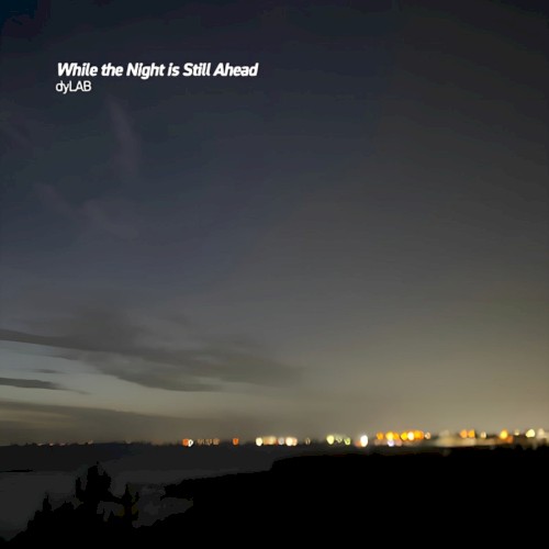 While the Night Is Still Ahead
