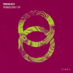 TRUNCEI8HT EP