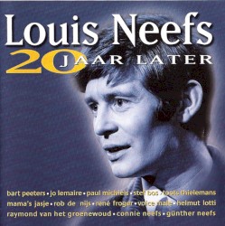 Louis Neefs 20 jaar later