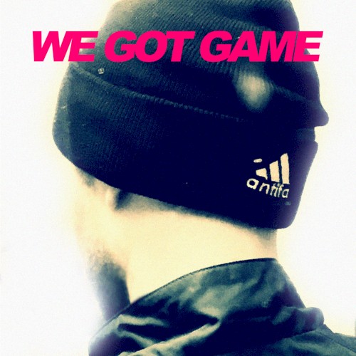 We Got Game