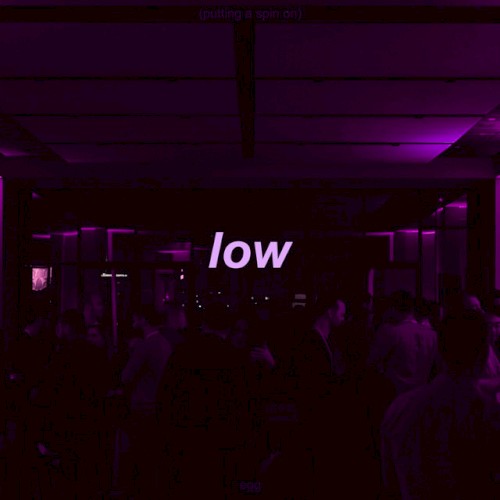 Putting a Spin on Low