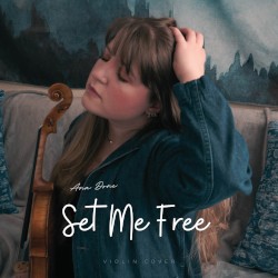 Set Me Free (Violin Cover)