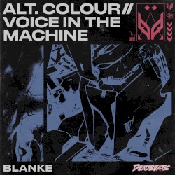 ALT.COLOUR // VOICE IN THE MACHINE