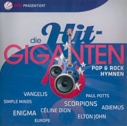 Die Hit-Giganten: Pop & Rock Hymnen