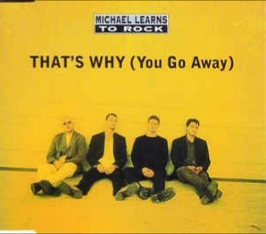 That's Why (You Go Away)