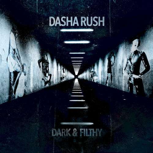 Dark & Filthy