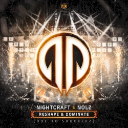 Reshape & Dominate (Ode To Shockerz)