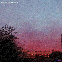 sunsets and funerals