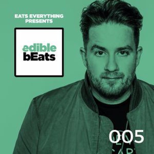 EB005 - edible bEats - with Eats Everything