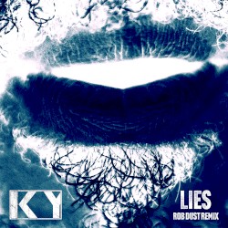 Lies (Rob Dust Remix)