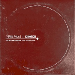 Bande organisée (Kimotion remix)