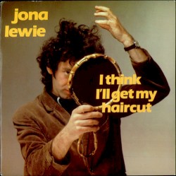 I Think I'll Get My Haircut