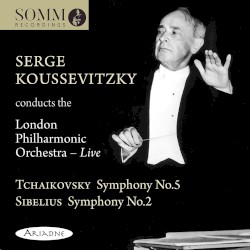 Tchaikovsky: Symphony no. 5 / Sibelius: Symphony no. 2