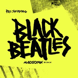 Black Beatles (Madsonik remix)