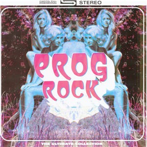 Prog Rock: The Ultimate Collection