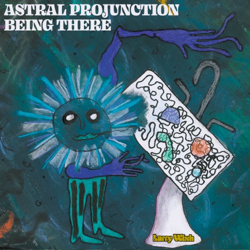 Astral Projunction b/w Being There