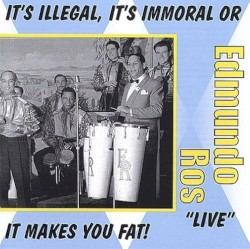 It's Illegal, It's Immoral or It Makes You Fat!