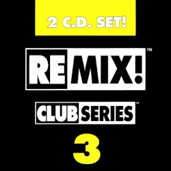 Remix! Club Series 3